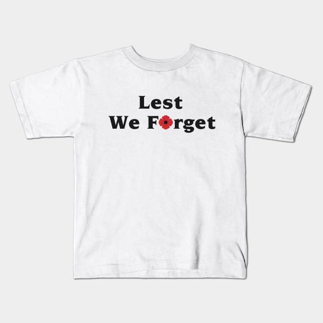 Lest We Forget. Remembrance Day Poppy Kids T-Shirt by victorstore